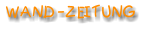 WAND - ZEITUNG